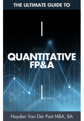 Quantitative FP&A: The Ultimate Guide to Financial Planning & Analysis with Python