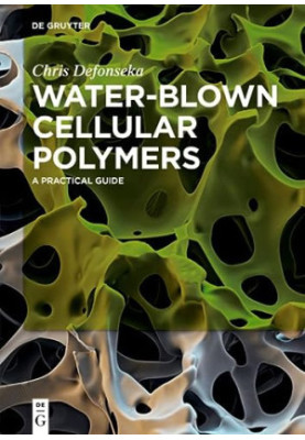 Water-blown Cellular Polymers: A Practical Guide
