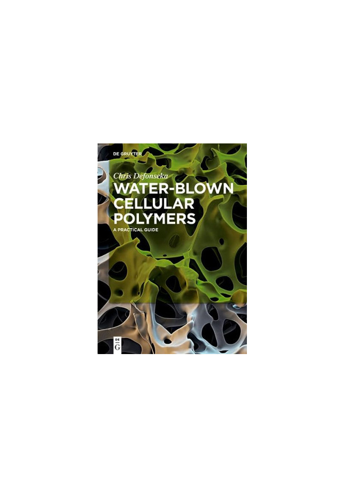 Water-blown Cellular Polymers: A Practical Guide