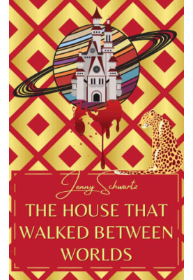 The House That Walked Between Worlds