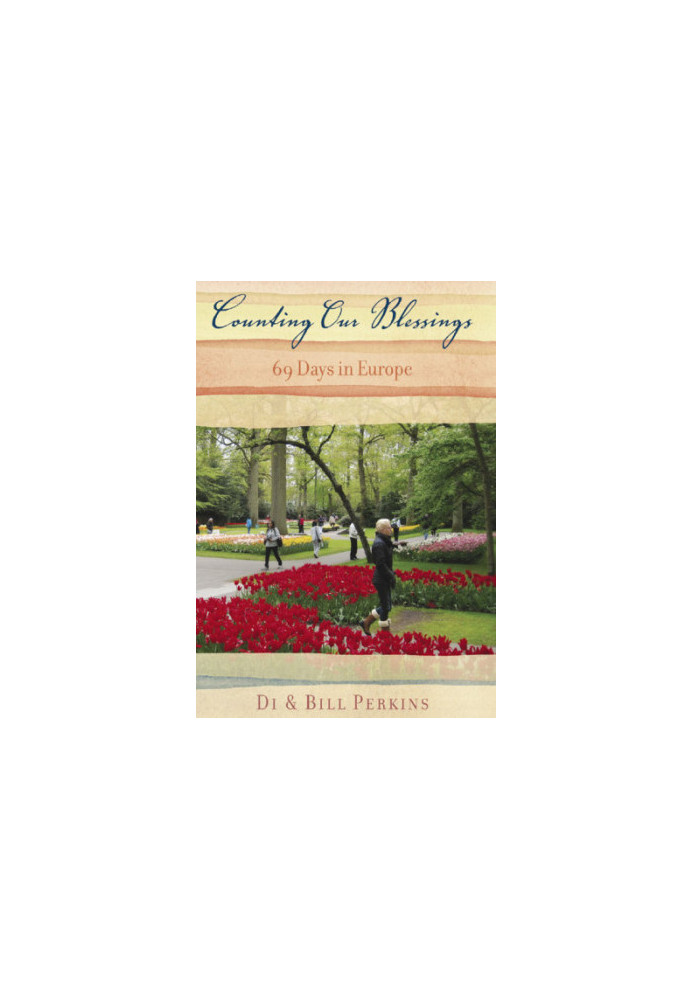 Counting Our Blessings: 69 Days in Europe