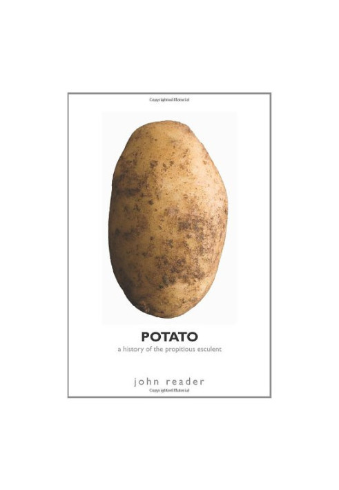 Potato: A History of the Propitious Esculent