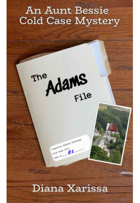 The Adams File (An Aunt Bessie Cold Case Mystery Book 1)