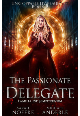 The Passionate Delegate - Unstoppable Liv Beaufont, Book 9