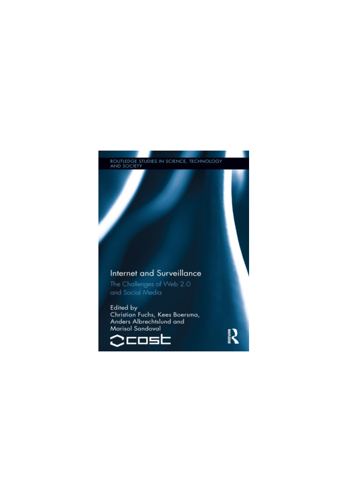 Internet and Surveillance: the Challenges of Web 2.0 and Social Media