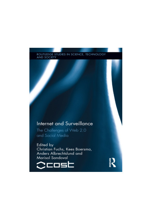 Internet and Surveillance: the Challenges of Web 2.0 and Social Media