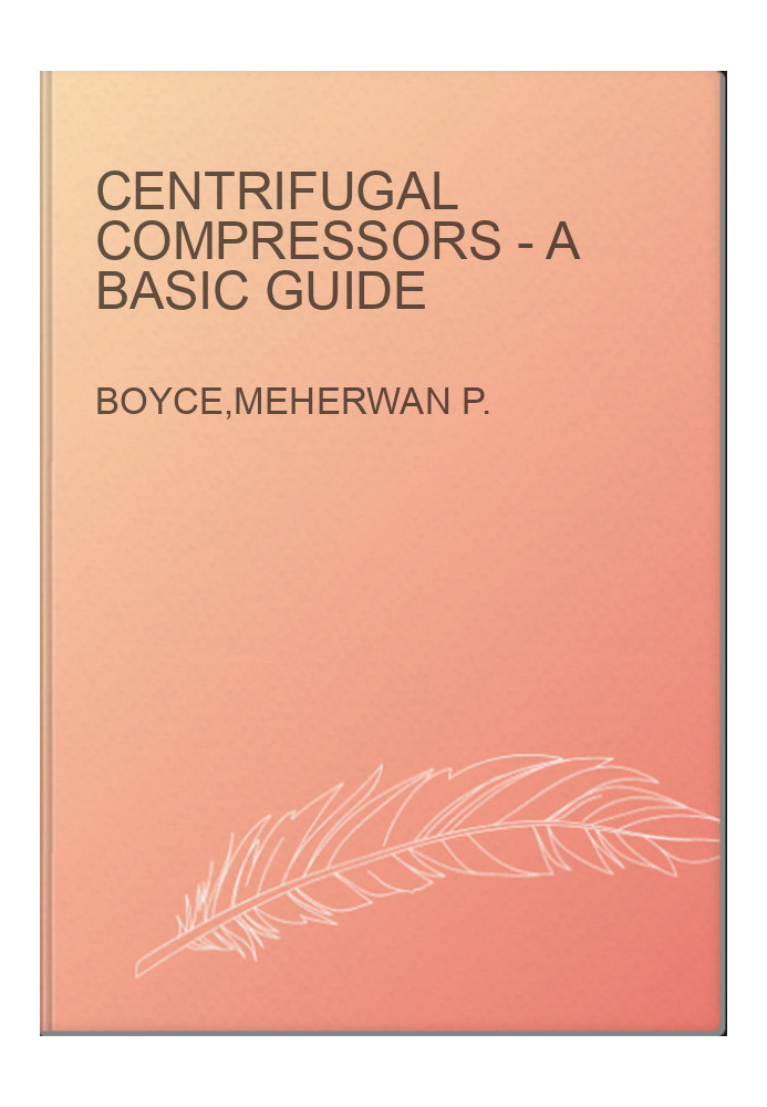 Centrifugal Compressors - A Basic Guide