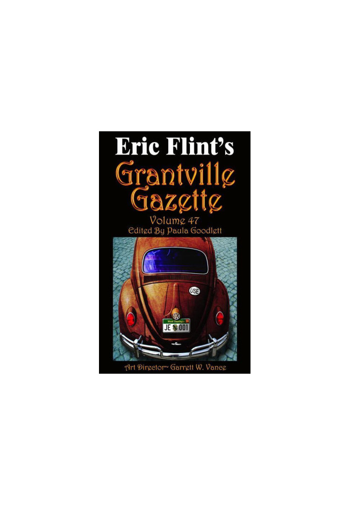 Grantville Gazette Vol 47