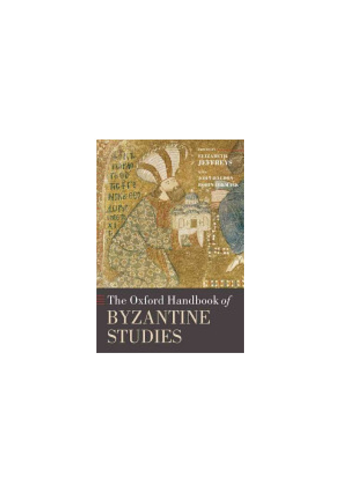 The Oxford Handbook of Byzantine Studies (Oxford Handbooks)