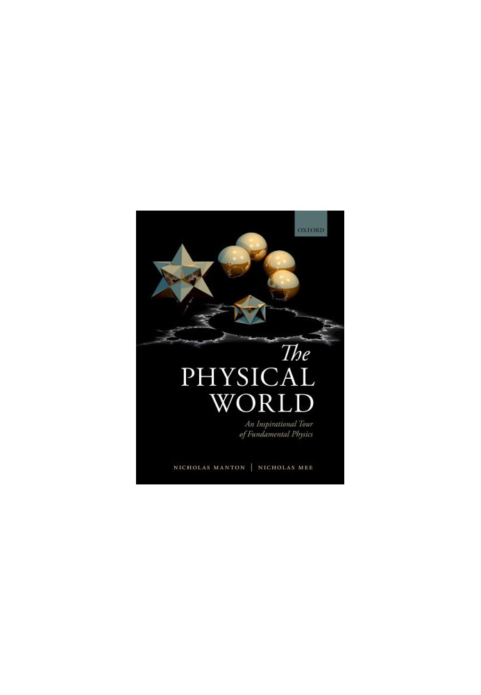 The Physical World. An Inspirational Tour of Fundamental Physics