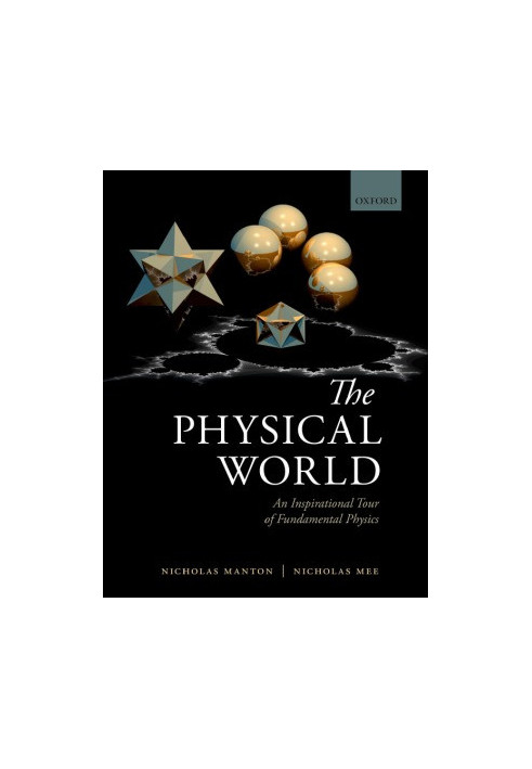 The Physical World. An Inspirational Tour of Fundamental Physics