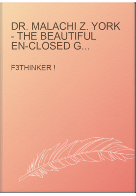 Dr. Malachi Z. York - The Beautiful En-Closed Garden of Delight Part 2