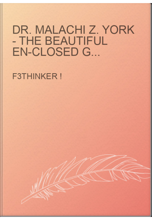 Dr. Malachi Z. York - The Beautiful En-Closed Garden of Delight Part 2