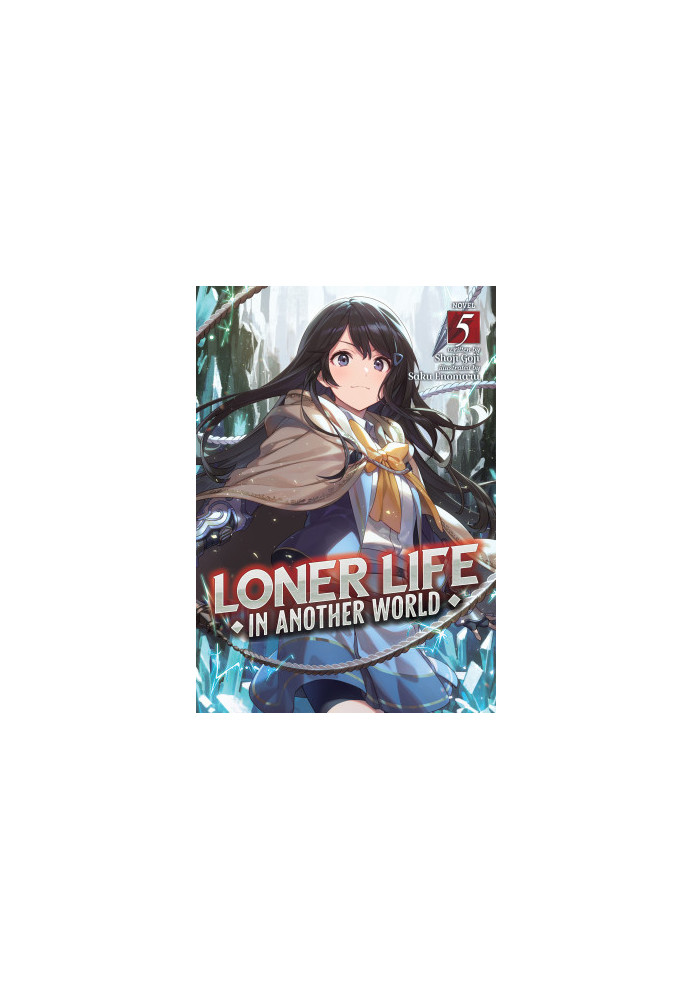 Loner Life in Another World (Light Novel) Vol. 5