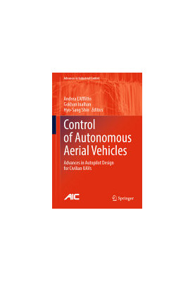 Control of Autonomous Aerial Vehicles: Advances in Autopilot Design for Civilian UAVs