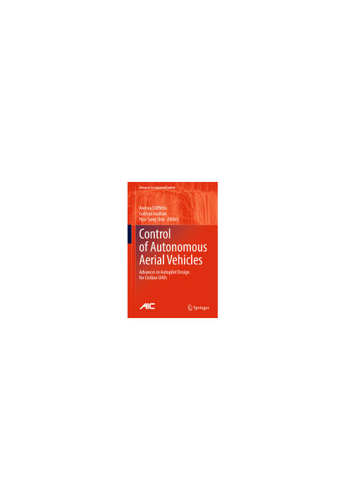 Control of Autonomous Aerial Vehicles: Advances in Autopilot Design for Civilian UAVs