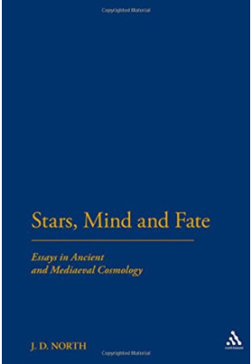 Stars, Minds and Fate: Essays in Ancient and Medieval Cosmology