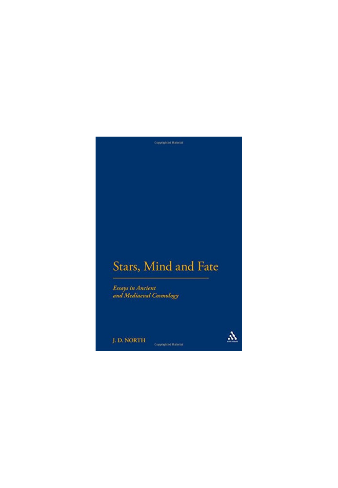 Stars, Minds and Fate: Essays in Ancient and Medieval Cosmology