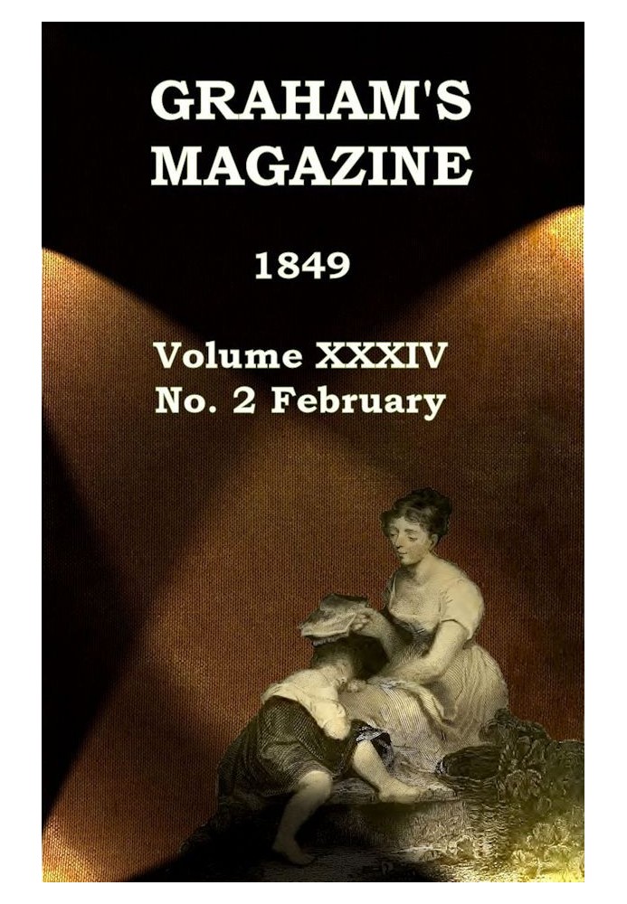 Журнал Graham's, Vol. XXXIV, № 2, лютий 1849 р