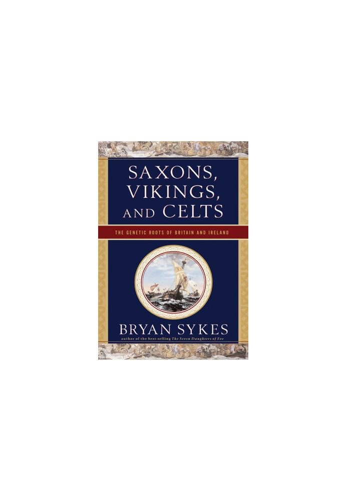 Saxons, Vikings, and Celts: The Genetic Roots of Britain and Ireland