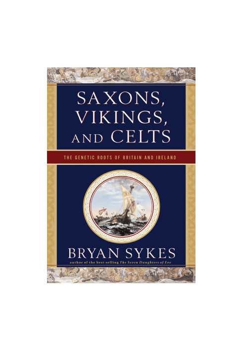 Saxons, Vikings, and Celts: The Genetic Roots of Britain and Ireland