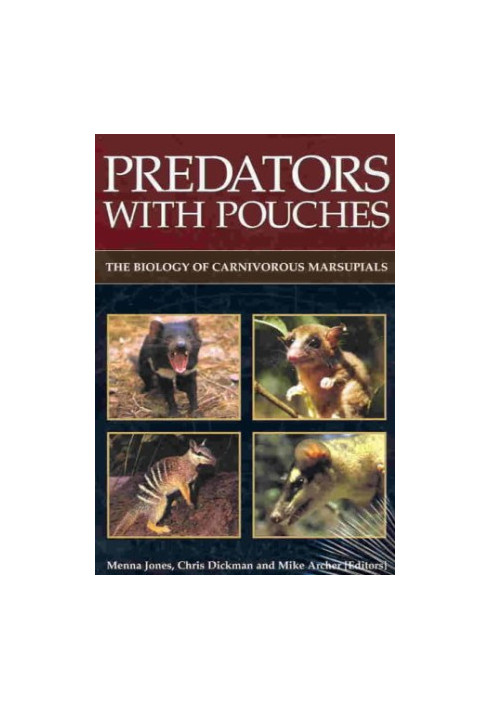 Predators with Pouches: The Biology of Carnivorous Marsupials