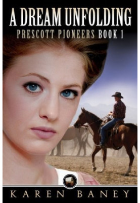 [Prescott Pioneers 01] • A Dream Unfolding