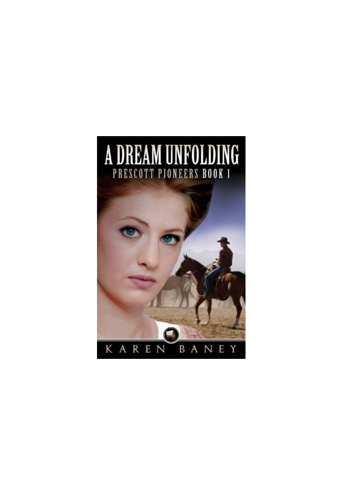 [Prescott Pioneers 01] • A Dream Unfolding