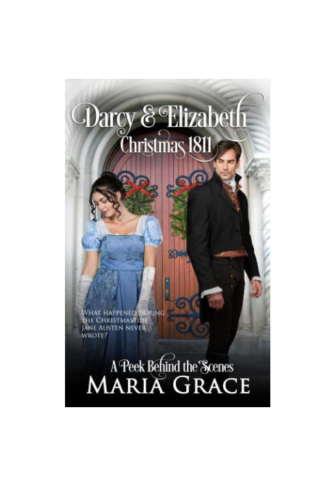 Darcy and Elizabeth: Christmas 1811