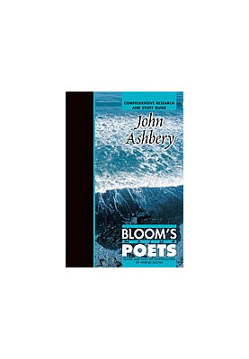 John Ashbery: Comprehensive Research and Study Guide (Bloom's Major Poets)