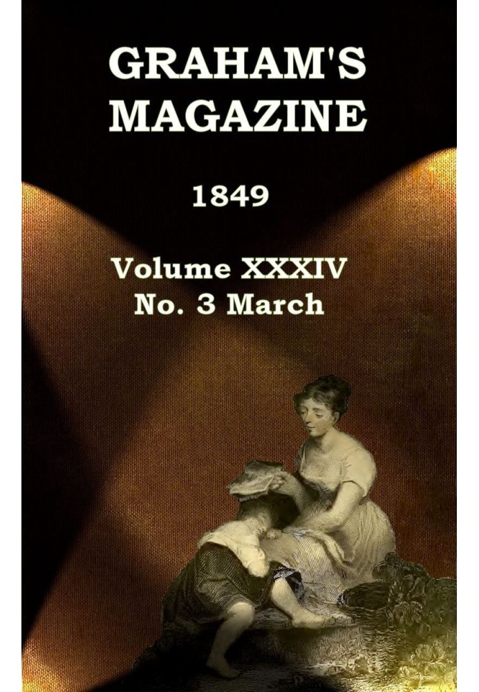 Журнал Graham's, Vol. XXXIV, № 3, березень 1849 р