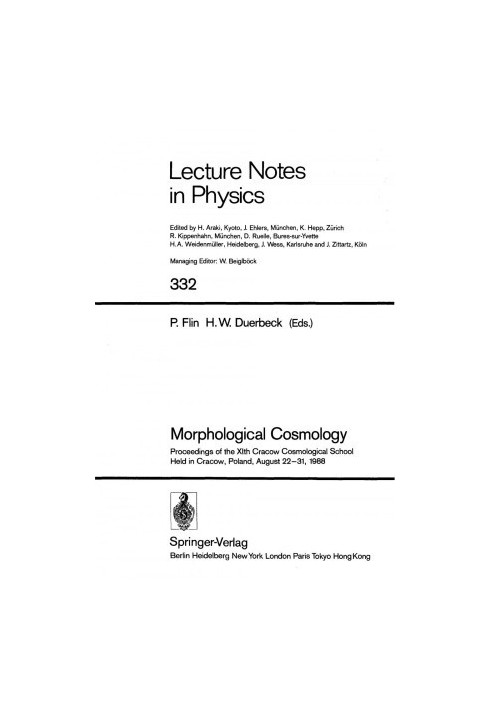 Morphological Cosmology: Proceedings of the XIth Cracow Cosmological School Held in Cracow, Poland, August 22–31, 1988