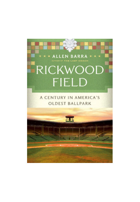 Rickwood Field: a century in America's oldest ballpark