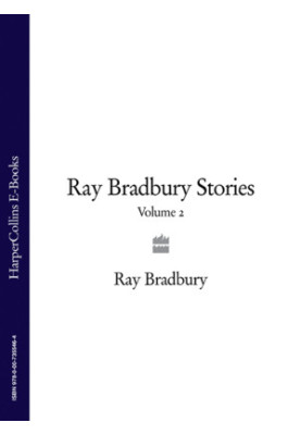 Ray Bradbury Stories Volume 2