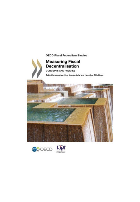 Measuring fiscal decentralisation : concepts and policies