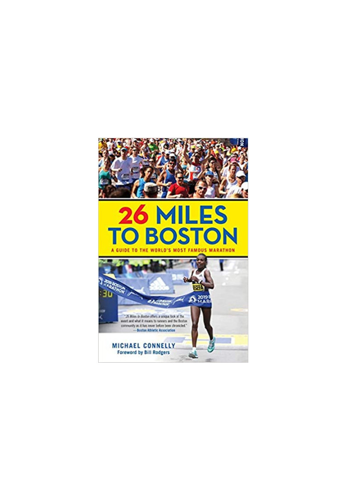 26 Miles to Boston: A Guide to the World's Most Famous Marathon
