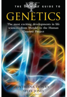 The Britannica Guide to Genetics