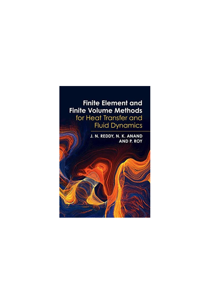 Finite Element and Finite Volume Methods for Heat Transfer and Fluid Dynamics