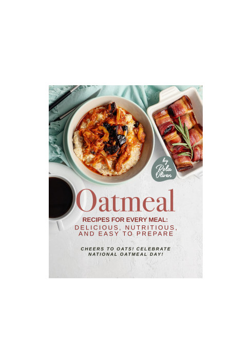 Oatmeal Recipes for Every Meal