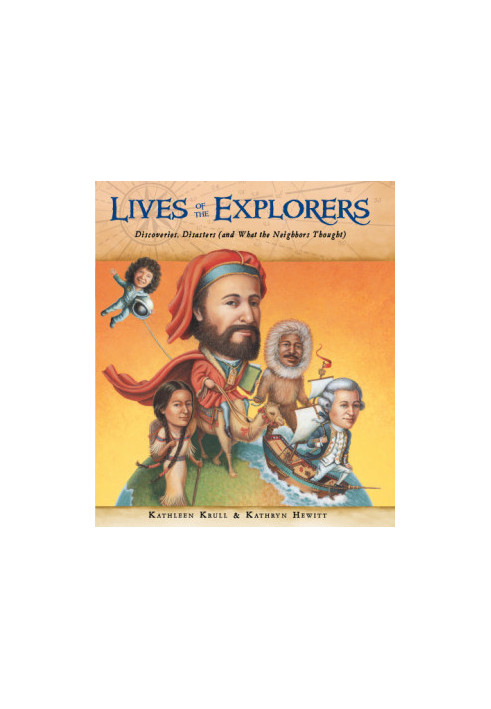 Lives of the explorers: discoveries, disasters (and what the neighbors thought)