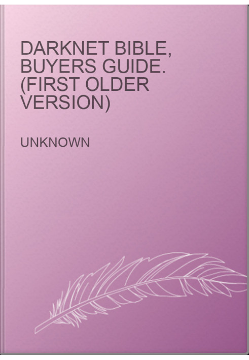 DarkNet bible, buyers guide. (First Older version)