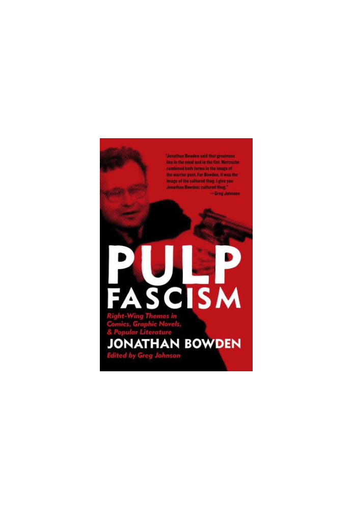 Pulp fascism: right-wing themes in comics, graphic novels, & popular literature