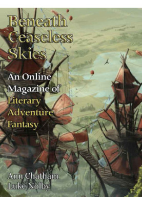 [Magazine of Literary, Adventure, Fantasy 202] • Beneath Ceaseless Skies 202
