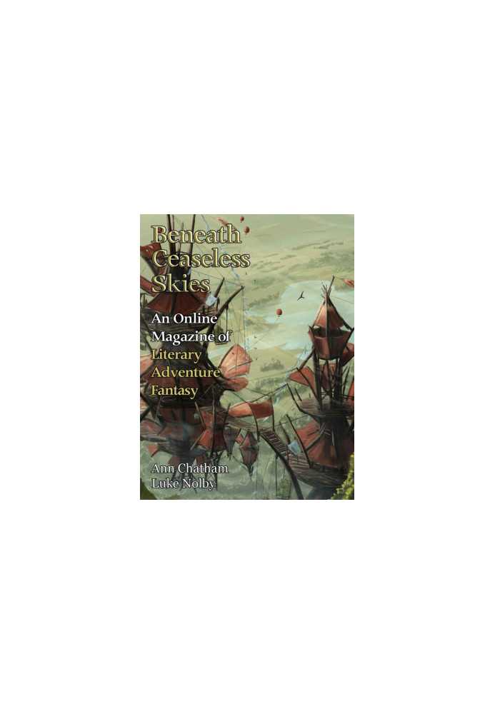 [Magazine of Literary, Adventure, Fantasy 202] • Beneath Ceaseless Skies 202