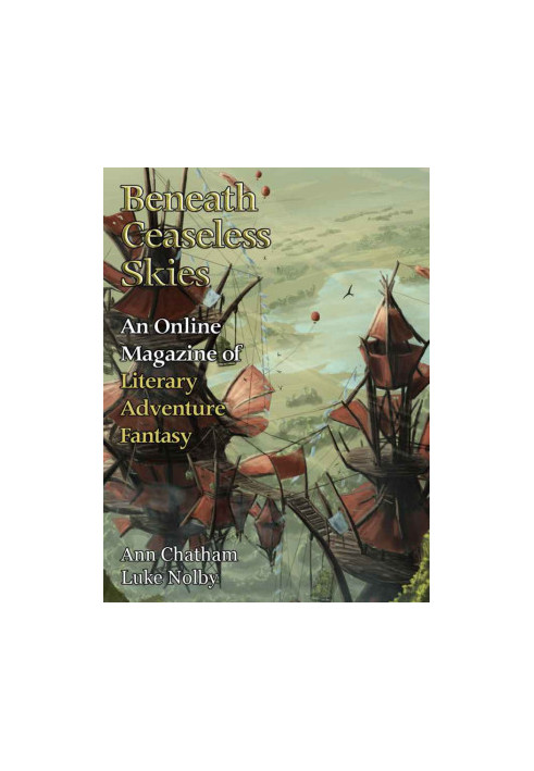 [Magazine of Literary, Adventure, Fantasy 202] • Beneath Ceaseless Skies 202