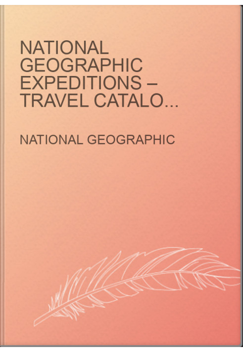 National Geographic Expeditions – Travel Catalog 2021 ⁄ 2022