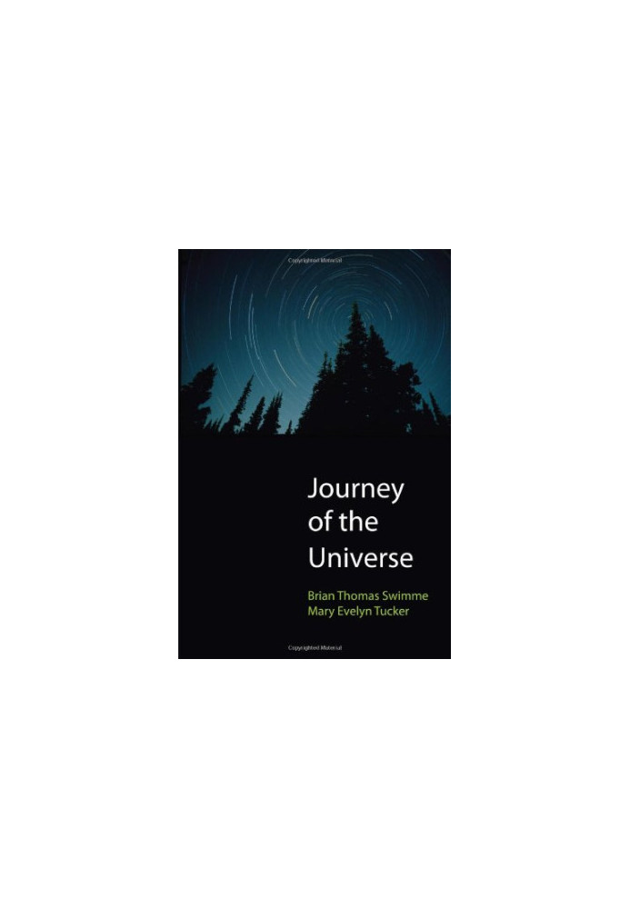 Journey of the universe : the epic story of cosmic, earth, and human transformation