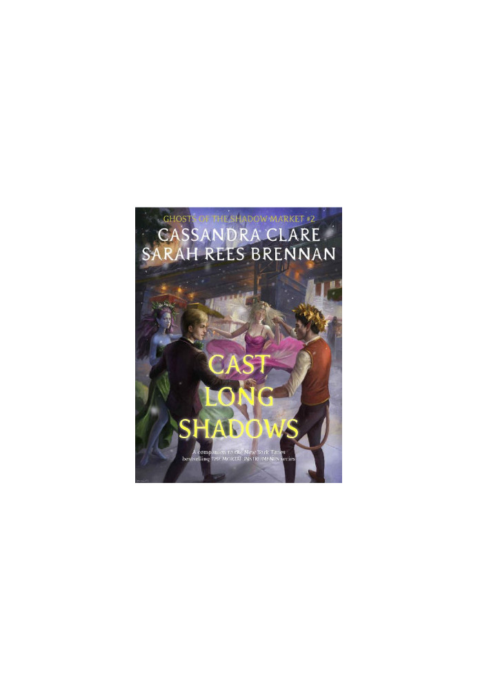 Cast Long Shadows (Ghosts of the Shadow Market 2)