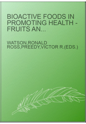 Bioactive Foods in Promoting Health - Fruits and Vegetables