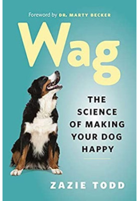 Wag: The Science of Making Your Dog Happy